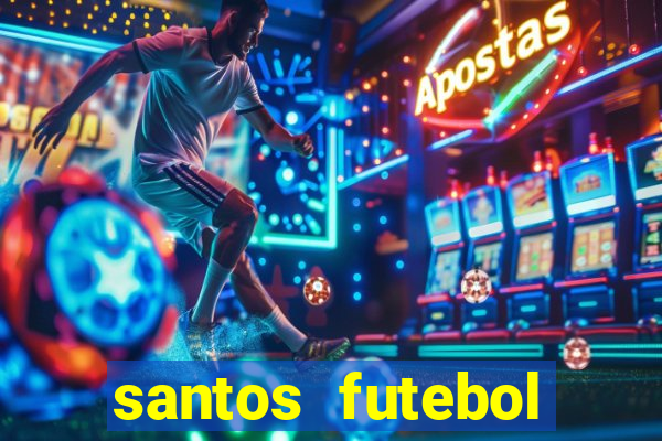 santos futebol clube peneiras